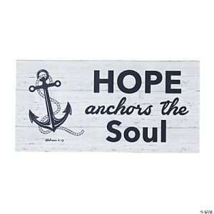 hope anchors the soul wall sign