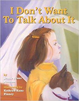 I Don't Want To Talk About It - Jeanie Franz Ransom