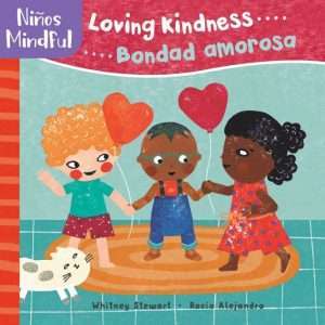 Mindful Tots: Loving Kindness / Niños Mindful: Bondad amarosa