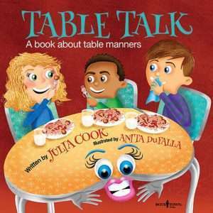 Table Talk: A Book About Manners- Julia Cook