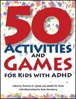 50 Activities and Games for Kids With ADHD- Patricia Quinn and Judith Stern