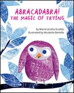 Abracadabra!: The Magic of Trying- Maria Loretta Giraldo