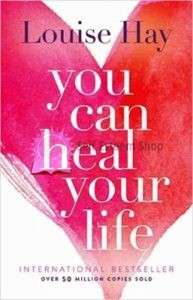You Can Heal Your Life- Louise Hay