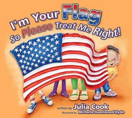 I’m Your Flag So Please Treat Me Right!