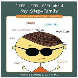 I Feel, Feel, Feel about my Step-Family