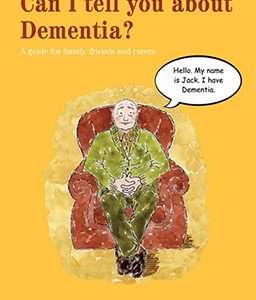 Can I Tell You About Dementia?