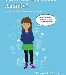 Can I tell you about Anxiety?