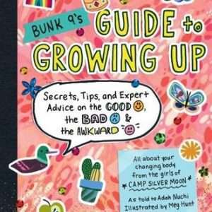 Bunk 9s Guide to Growing Up