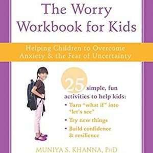 The Worry Workbook for Kids