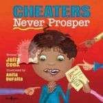 Cheaters Never Prosper- Julia Cook