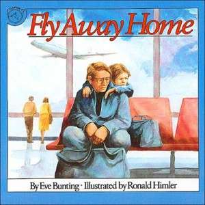 Fly Away Home- Eve Bunting