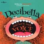 Decibella: and her 6 inch voice - Julia Cook
