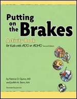 Putting on the Brakes Activity Book for Kids with ADD or ADHD Second Edition