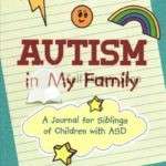 Autism In My Family: A Journal for Siblings of Children with ASD- Sandra Tucker