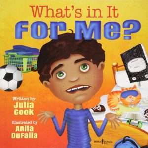 What's In It For Me? - Julia Cook