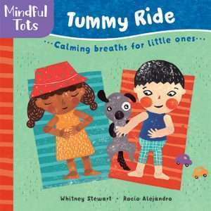 Mindful Tots: Tummy Ride BOARD BOOK