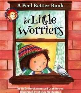 A Feel Better Book for Little Worriers