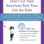 Don’t Let Your Emotions Run Your Life For Kids