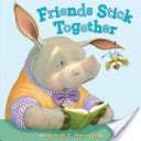 Friends Stick Together - Hannah E. Harrison