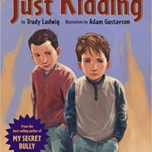 Just Kidding - Trudy Ludwig