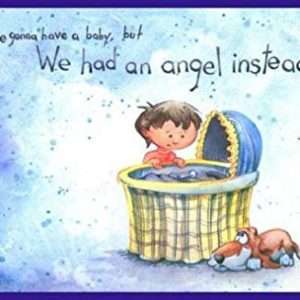 We Were Gonna Have a Baby, but We Had an Angel Instead- Pat Schwiebert, Bill Taylor