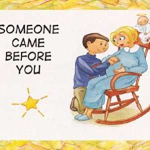 Someone Came Before You - Pat Schwiebert