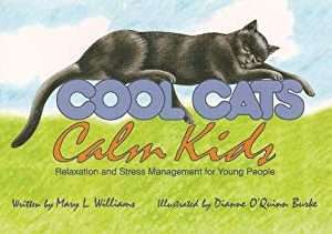 Cool Cats, Calm Kids- Mary Williams