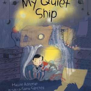 My Quiet Ship- Hallee Adelman