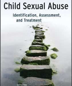 Handbook of Child Sexual Abuse: Identification, Assessment, and Treatment Editor(s) : Paris Goodyear-Brown