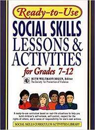 Ready-To-Use Social Skills Lessons and Activities for Grades 7-12