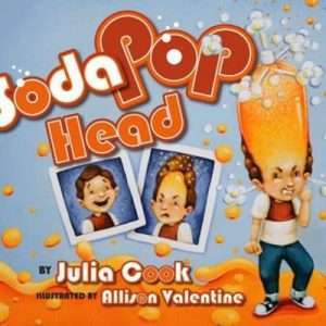 Soda Pop Head - Julia Cook