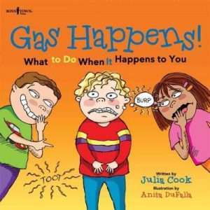 Gas Happens!: What to Do When It Happens to You -Julia Cook