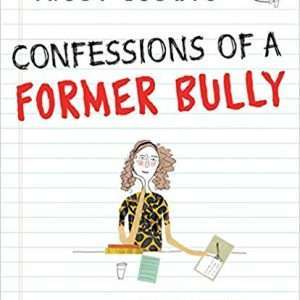 Confessions of a Former Bully by Trudy Ludwig