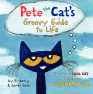 Pete the Cat's Groovy Guide to Life.