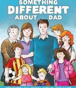 Something Different About Dad: How to Live with Your Amazing Asperger Parent - Kirsti Evans John Swogger