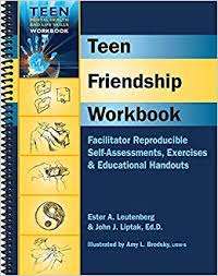 Teen Friendship Workbook: Facilitator Reproducible Self Assessment Exercises And Educational Handouts – Ester Leutenberg And John Liptak