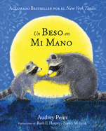 Un Beso En Mi Mano (the Kissing Hand) (Spanish-Language) - Audrey Penn