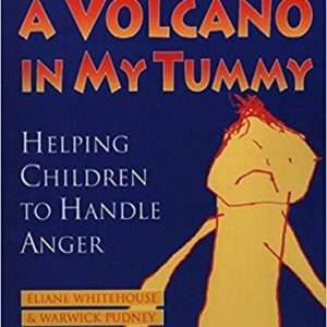 A Volcano in My Tummy: Helping Children to Handle Anger