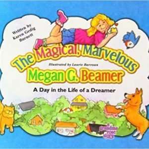 The Magical, Marvelous Megan G. Beamer: A Day in the Life of a Dreamer Paperback – Karen Gedig Burnett