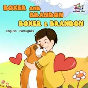 Boxer and Brandon; English Portuguese Bilingual Book - Portugal English Portuguese Bilingual Collection - Portugal Portuguese Edition Paperback – Portuguese Edition - Inna Nusinsky