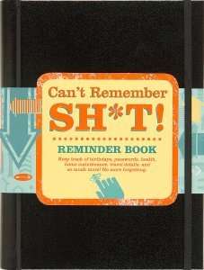 CAN'T REMEMBER SH*T REMINDER BOOK