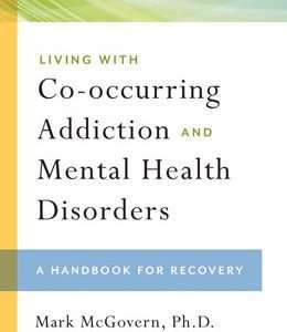 Living with Co-occuring Addiction and Mental Health Disorders