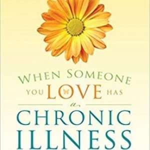 When Someone You Love Has Chronic Illness