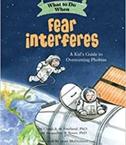 What to do When Fear Interferes