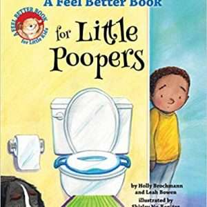 A Feel Better Book for Little Poopers