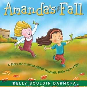 Amanda's Fall: A Story for Children About Traumatic Brain Injury (TBI)