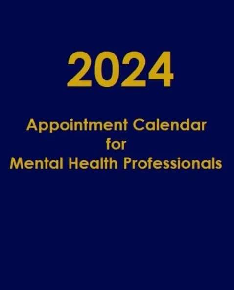 2024 Appointment Calendar for Mental Health Professionals