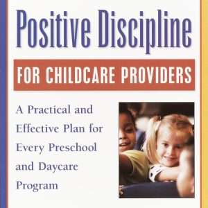 Positive Discipline for Childcare Providers