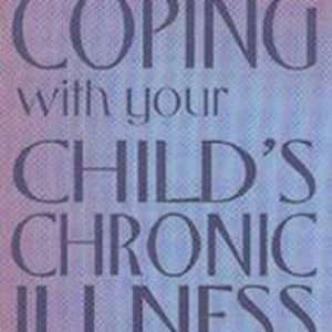 Coping With Your Child's Chronic Illness