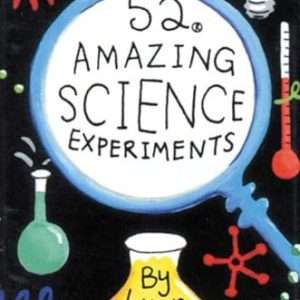 52 Amazing Science Experiments